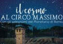 Il Cosmo al Circo Massimo con gli astronomi del Planetario
